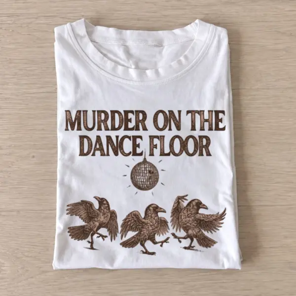 Murder on the dance floor crows t shirt white20dance floor crows.webp