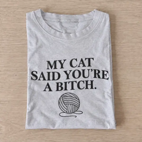 My cat said youre a bitch t shirt gray20my cat said.webp