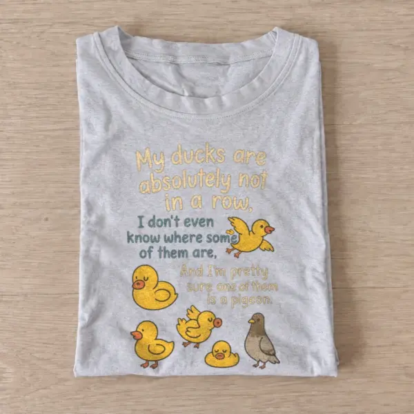 My ducks are absolutely not in a row t shirt gray20ducks out of row.webp