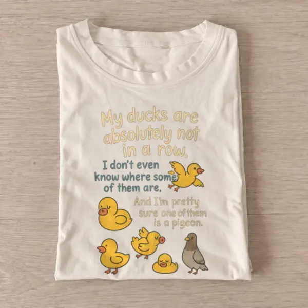 My ducks are absolutely not in a row t shirt sand20ducks out of row.webp