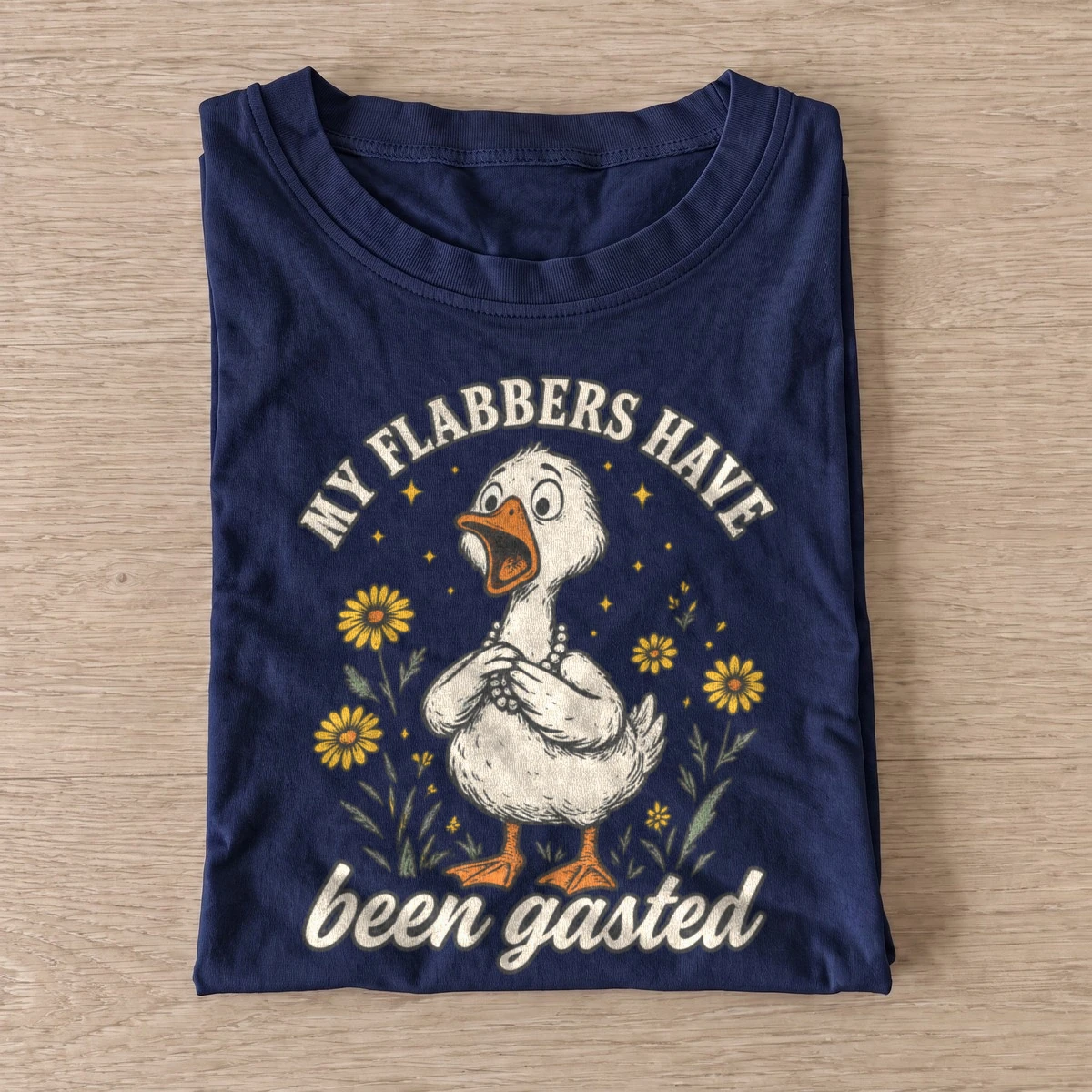 My flabbers have been gasted goose t shirt navy20flabbergasted goose.webp