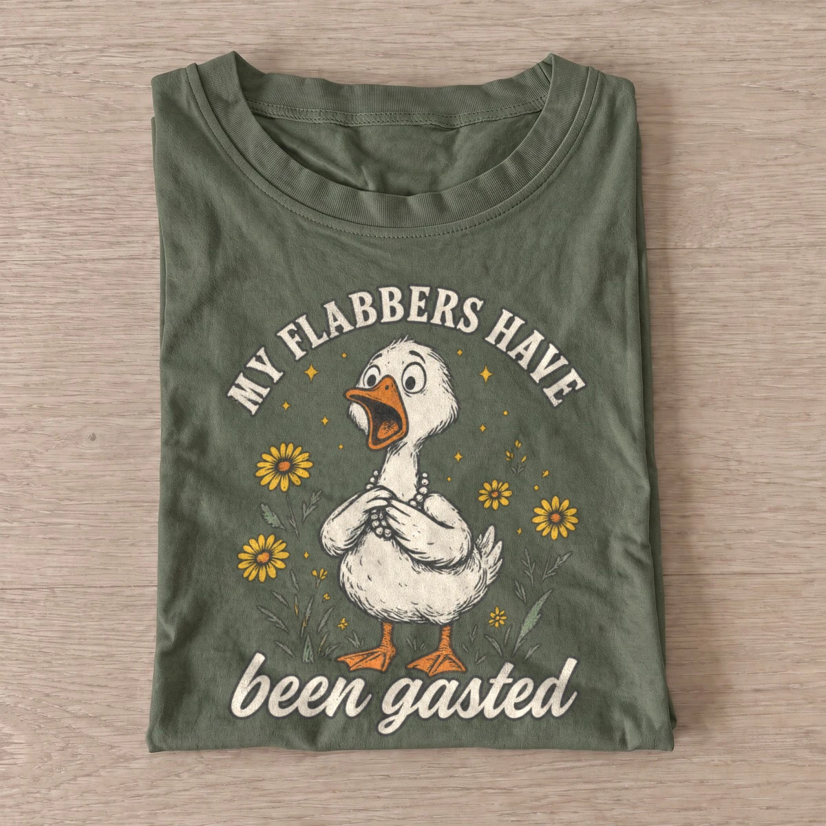 My flabbers have been gasted goose t shirt olive20flabbergasted goose.webp