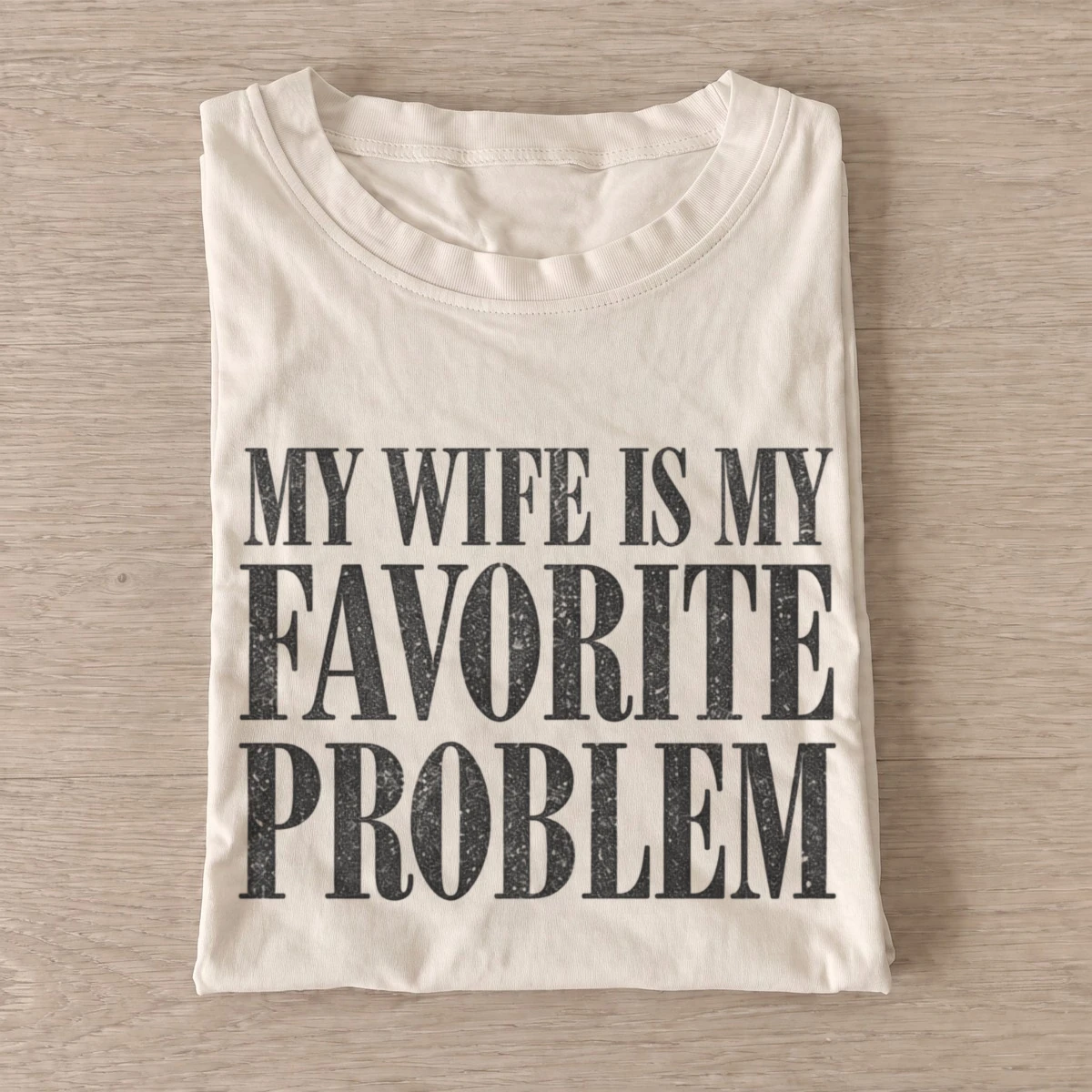 My wife is my favorite problem t shirt sand20favorite problem wife.webp
