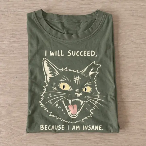 Olive i will succeed, because i am insane cat sticker