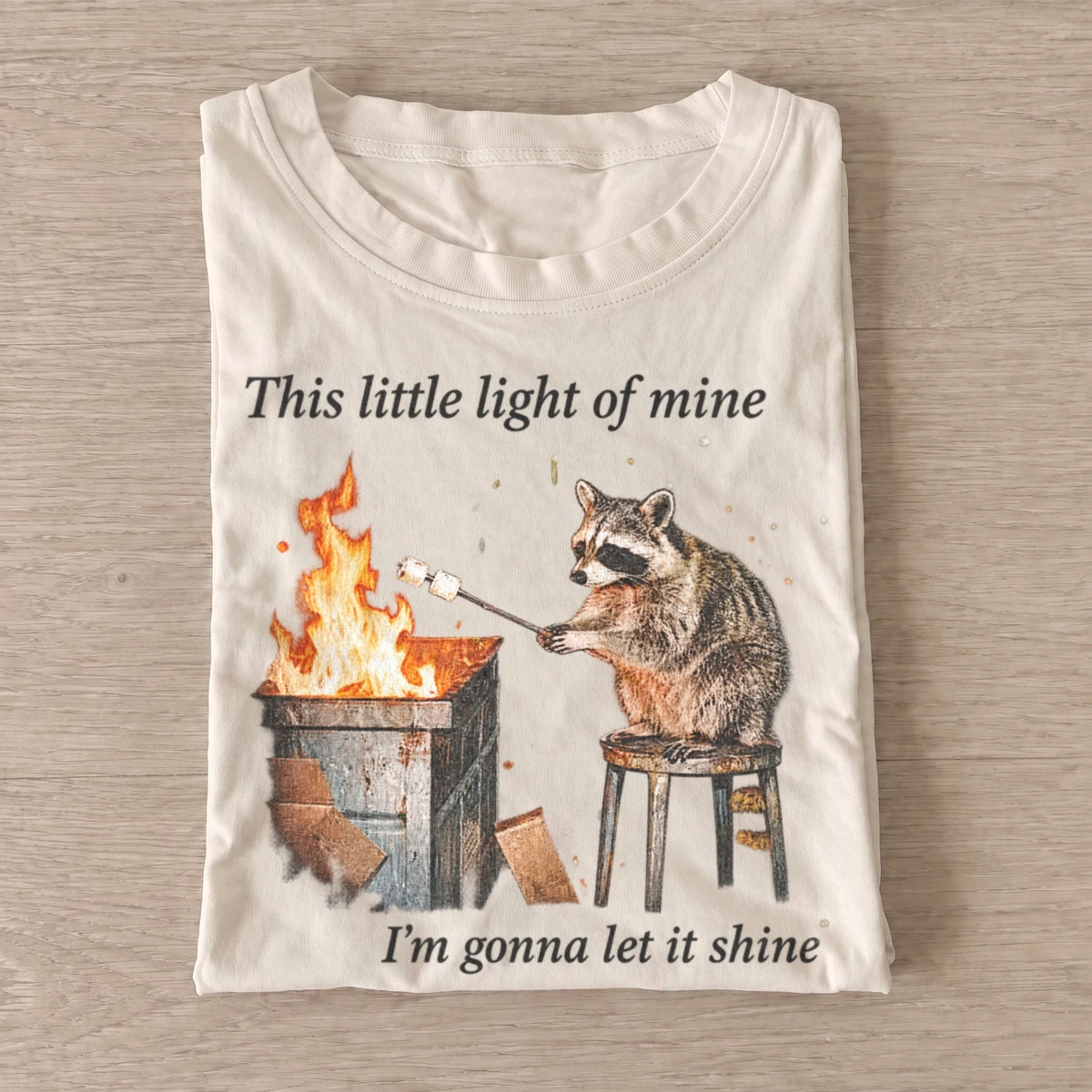 Raccoon dumpster fire this little light of mine t shirt sand20raccoon dumpster fire.webp