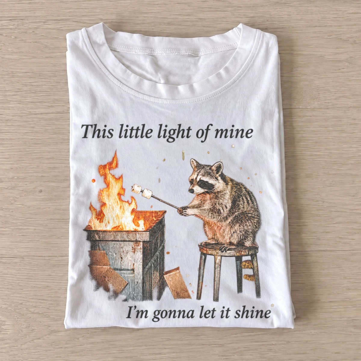 Raccoon dumpster fire this little light of mine t shirt white20raccoon dumpster fire.webp
