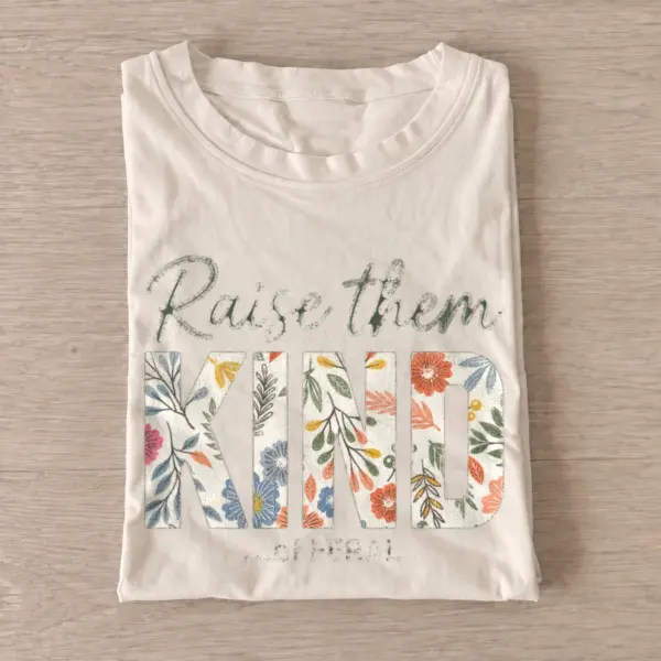 Raise them kind floral t shirt sand20raise them wild.webp