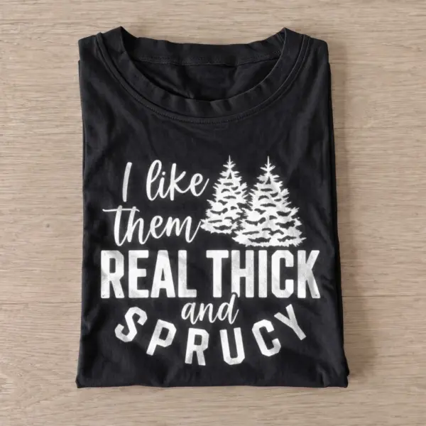 Real thick and sprucy graphic t shirt black20thick and sprucy.webp