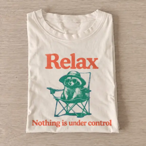 Relax nothing is under control raccoon t shirt sand20relax raccoon.webp