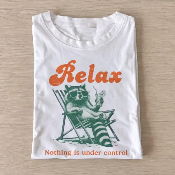 Relax nothing is under control raccoon t shirt white20relax camping raccoon.webp