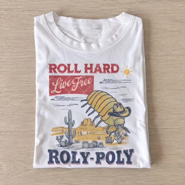 Roll hard live free roly poly graphic t shirt white20roll hard roly poly.webp