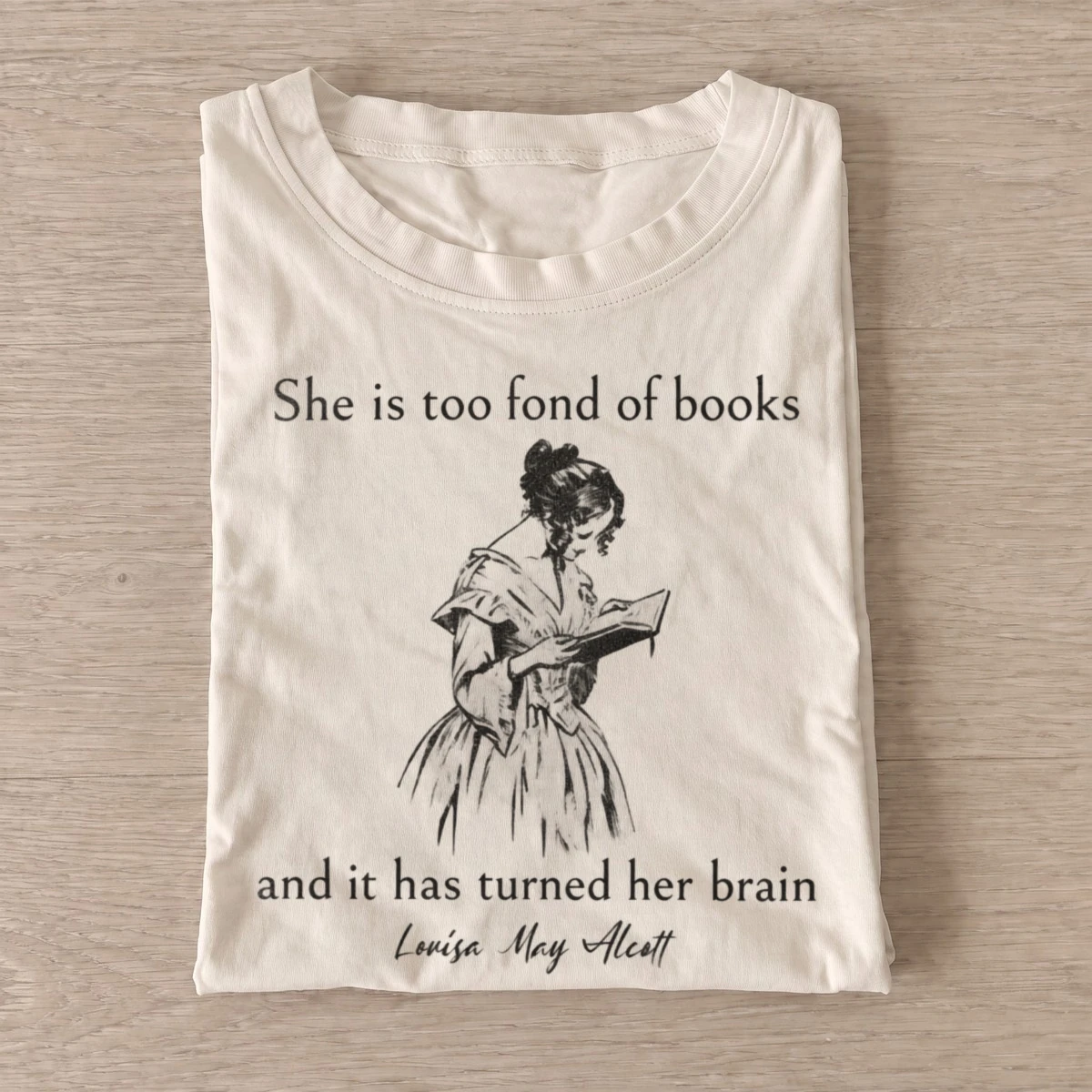 She is too fond of books louisa may alcott quote t shirt sand20fond of books.webp