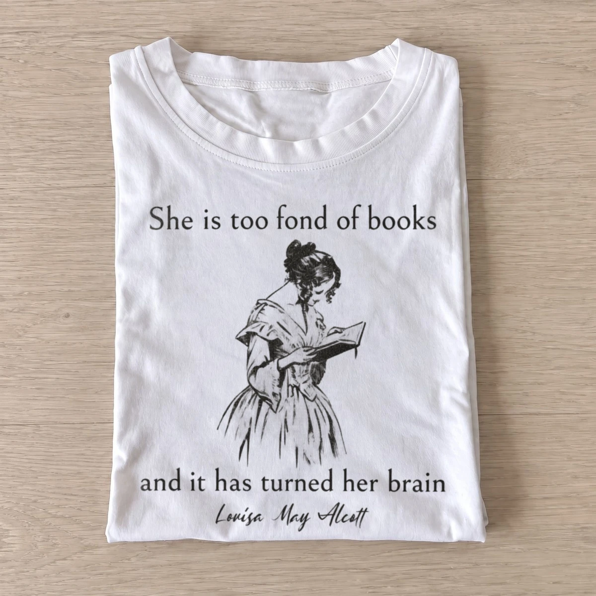 She is too fond of books louisa may alcott quote t shirt white20fond of books.webp