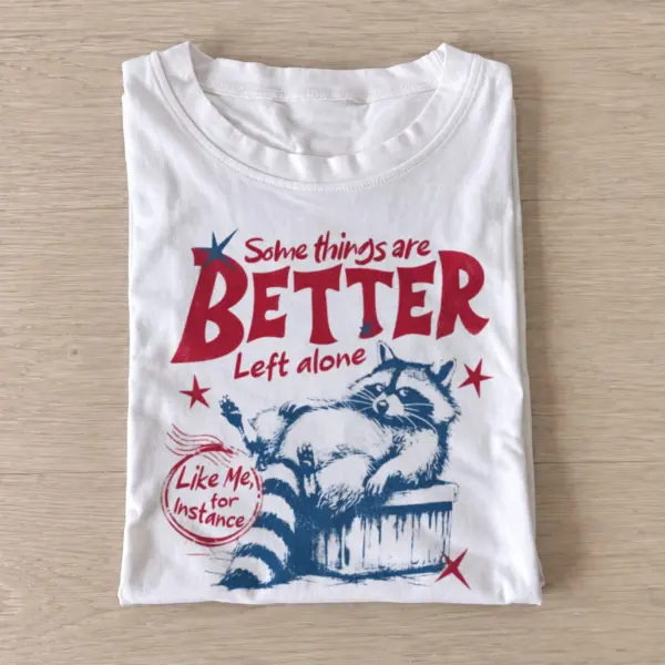 Some things are better left alone raccoon t shirt white20leave raccoon alone.webp