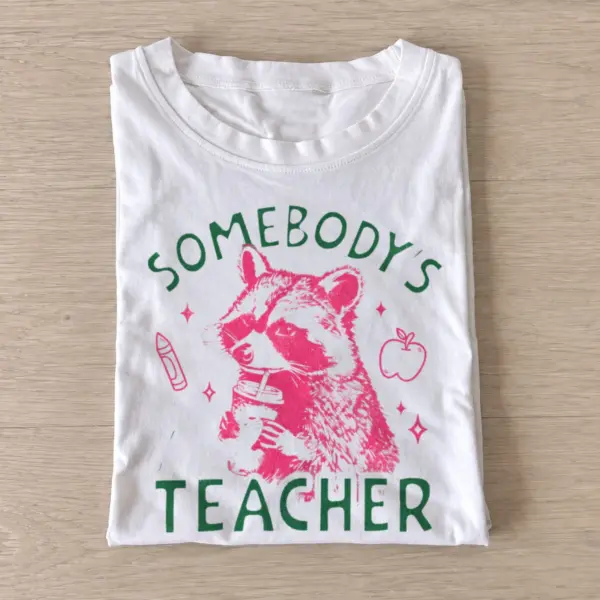 Somebodys teacher raccoon t shirt white20raccoon teacher.webp