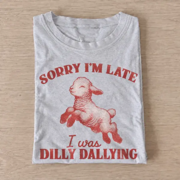 Sorry im late i was dilly dallying lamb t shirt gray20dilly dally lamb.webp
