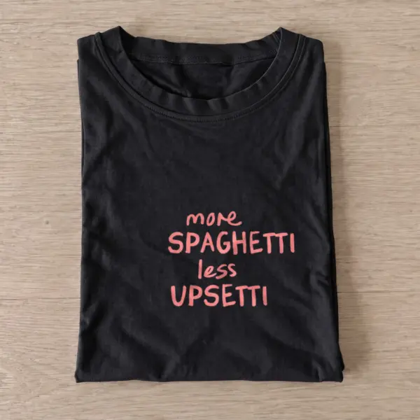 Spaghetti less upsetti t shirt black20spaghetti less upsetti.webp