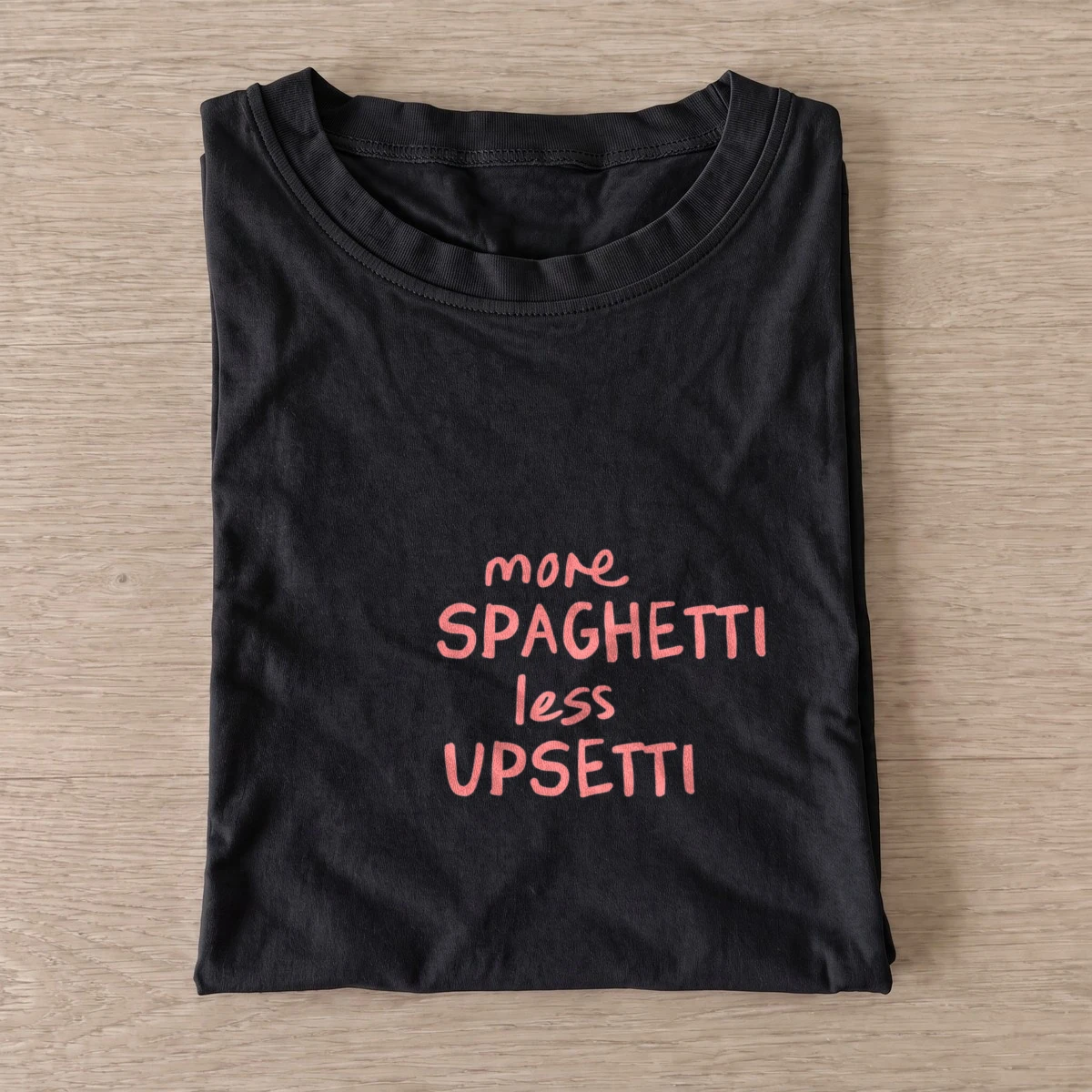 Spaghetti less upsetti t shirt black20spaghetti less upsetti.webp