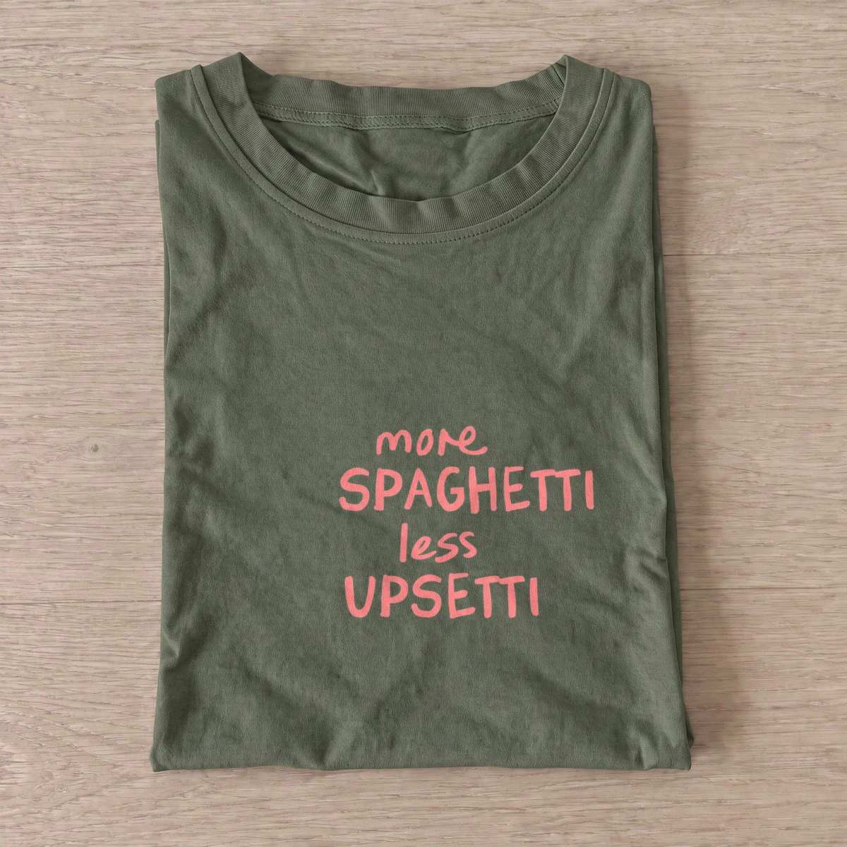 Spaghetti less upsetti t shirt olive20spaghetti less upsetti.webp