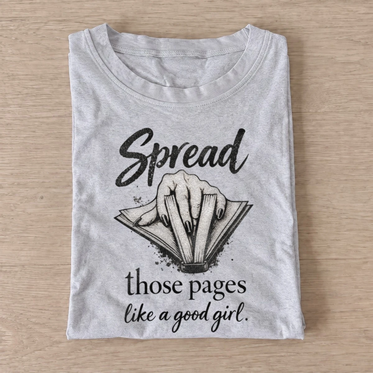 Spread those pages like a good girl t shirt gray20spread those pages.webp