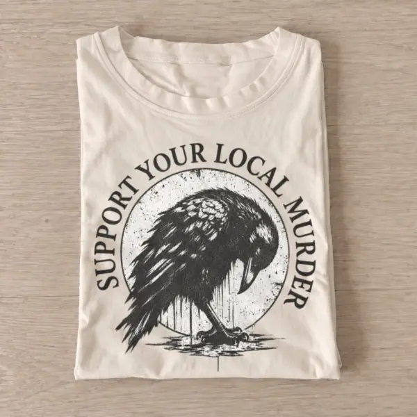 Support your local murder crow t shirt sand20support your local murder.webp
