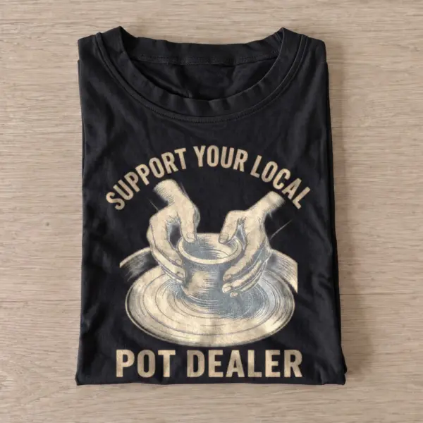 Support your local pot dealer t shirt black20local pot dealer.webp