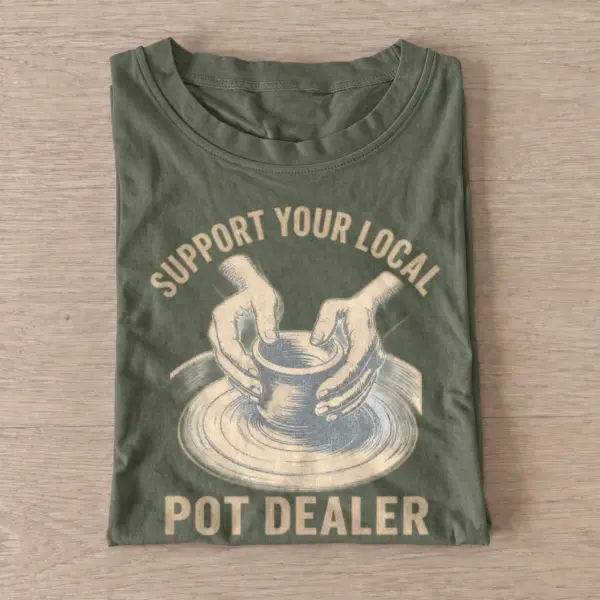 Support your local pot dealer t shirt olive20local pot dealer.webp