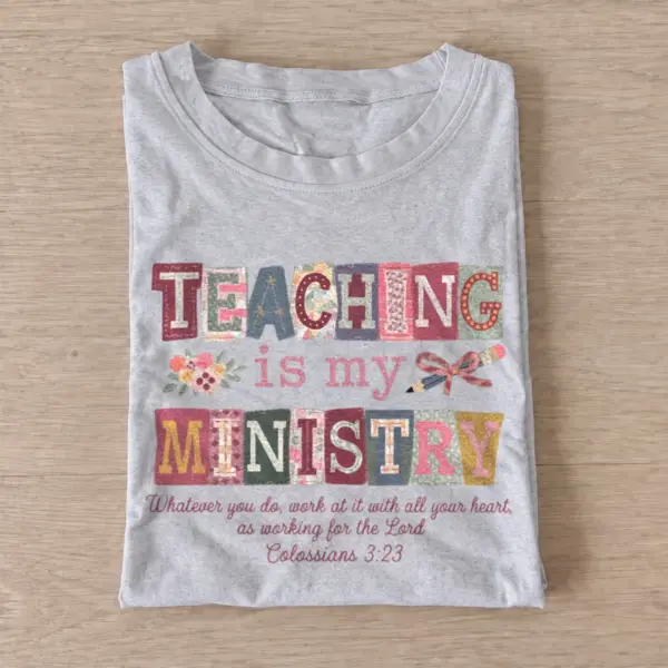 Teaching is my ministry colossians 3 23 t shirt gray20teaching ministry.webp