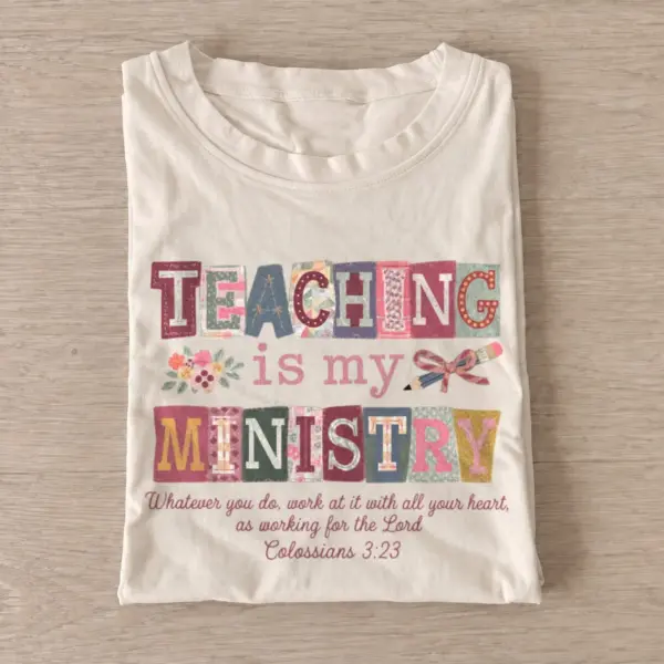 Teaching is my ministry colossians 3 23 t shirt sand20teaching ministry.webp