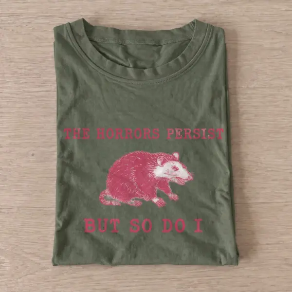 The horrors persist but so do i opossum t shirt olive20persistent horrors opossum.webp