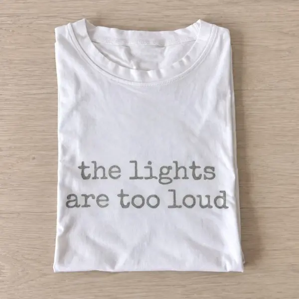 The lights are too loud t shirt white20the lights are loud.webp