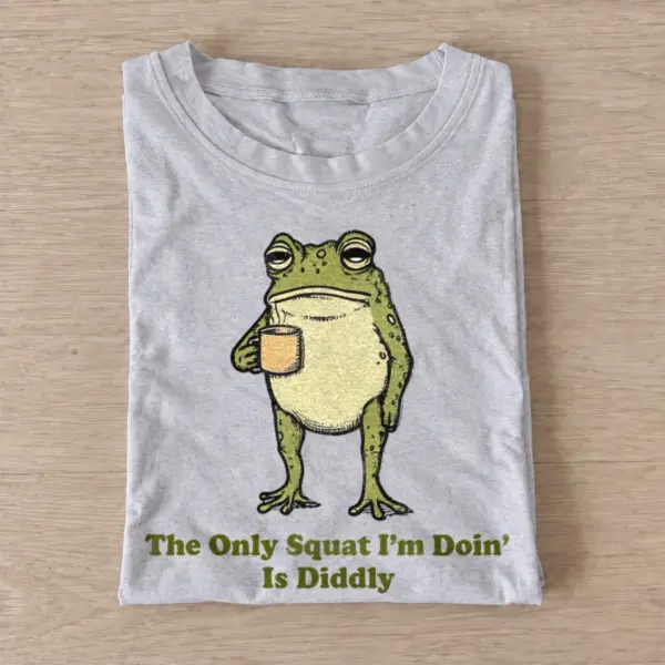 The only squat im doin is diddly frog t shirt gray20diddly squat coffee frog.webp