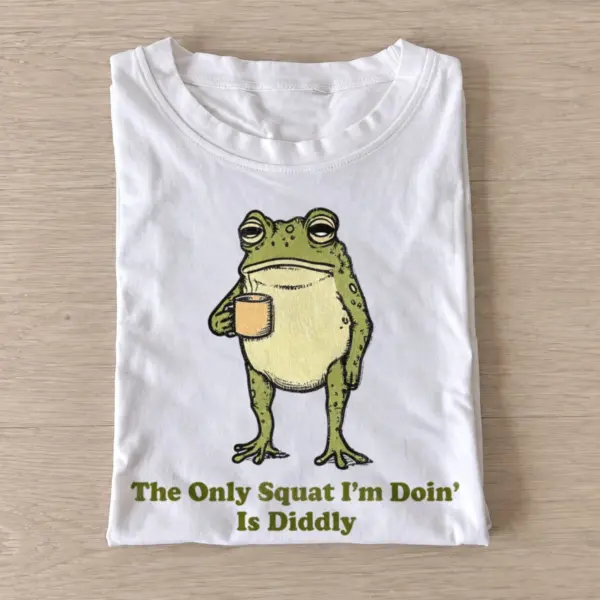 The only squat im doin is diddly frog t shirt white20diddly squat coffee frog.webp