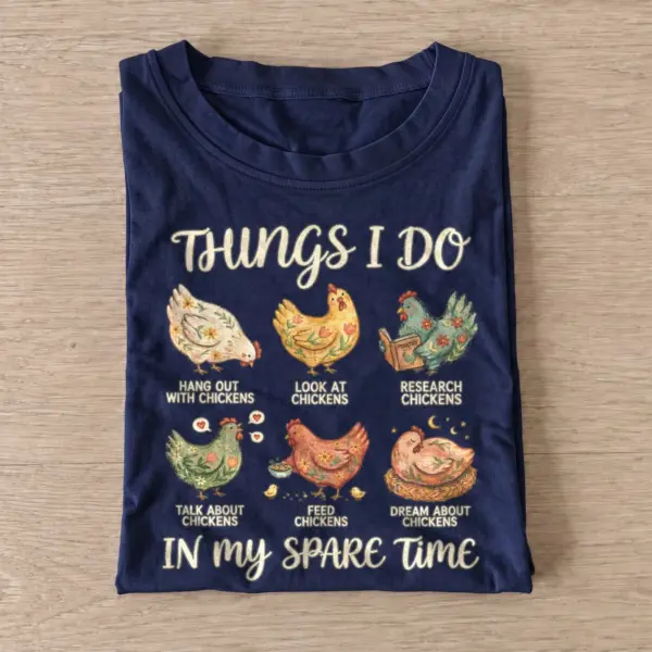 Things i do in my spare time chicken t shirt navy20chicken hobby club.webp