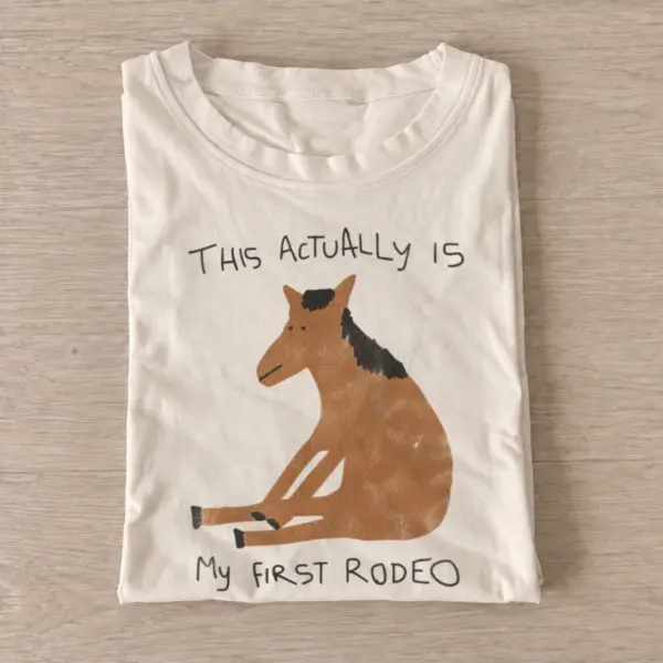 This actually is my first rodeo horse t shirt sand20first rodeo horse.webp