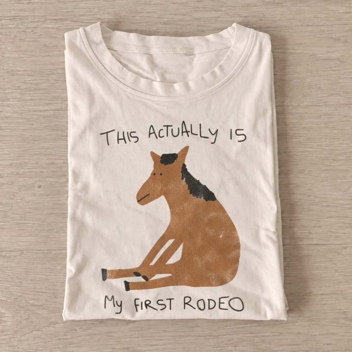 This actually is my first rodeo horse t shirt sand20first rodeo horse.webp
