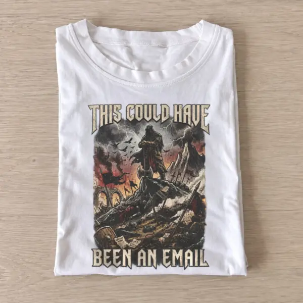This could have been an email battlefield t shirt white20battlefield email.webp