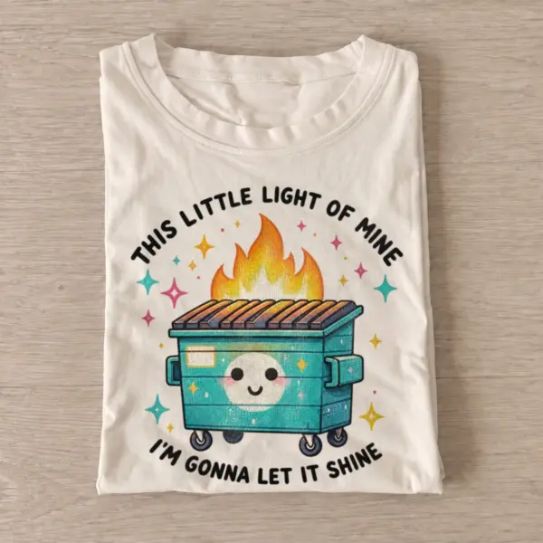 This little light of mine dumpster fire t shirt sand20dumpster fire light.webp