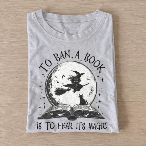 To ban a book is to fear its magic t shirt gray20book magic.webp