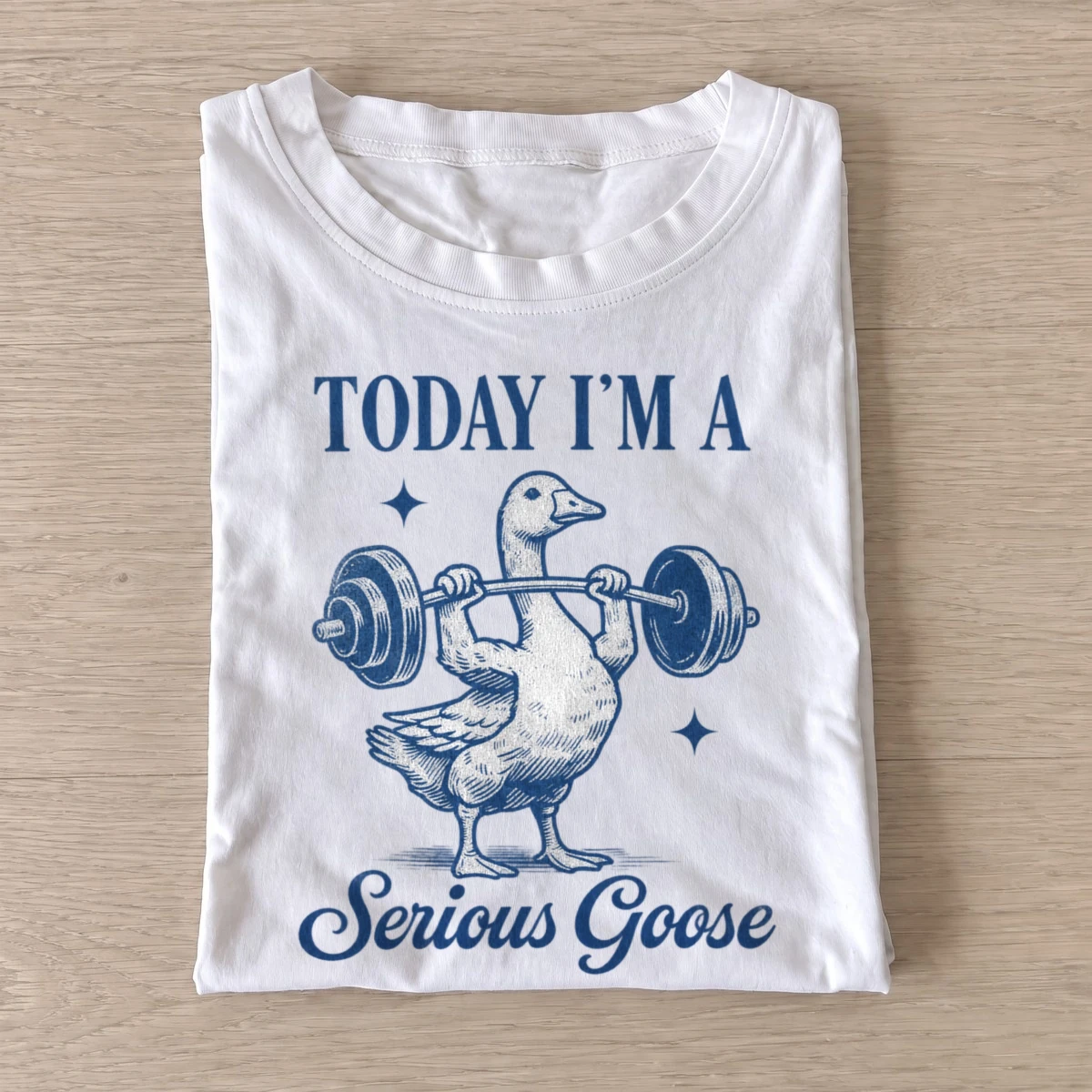 Today im a serious goose lifter t shirt white20serious goose lifter.webp
