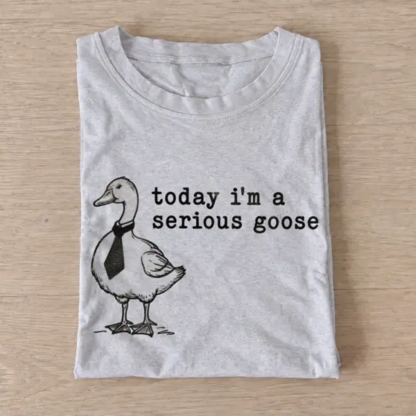 Today im a serious goose t shirt gray20serious goose.webp