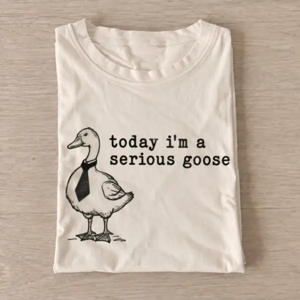 Today im a serious goose t shirt sand20serious goose.webp