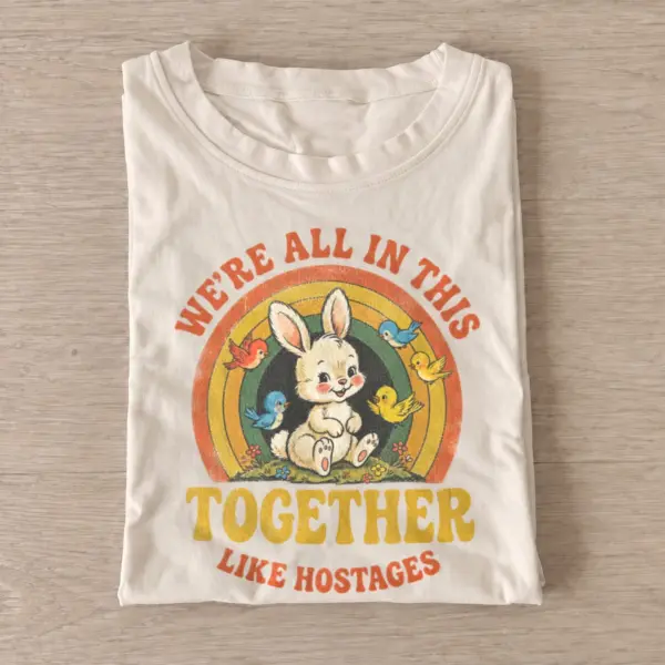 Together like hostages bunny t shirt sand20hostage bunny.webp