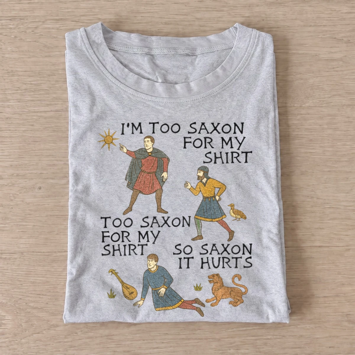 Too saxon for my shirt medieval t shirt gray20saxon through ages.webp