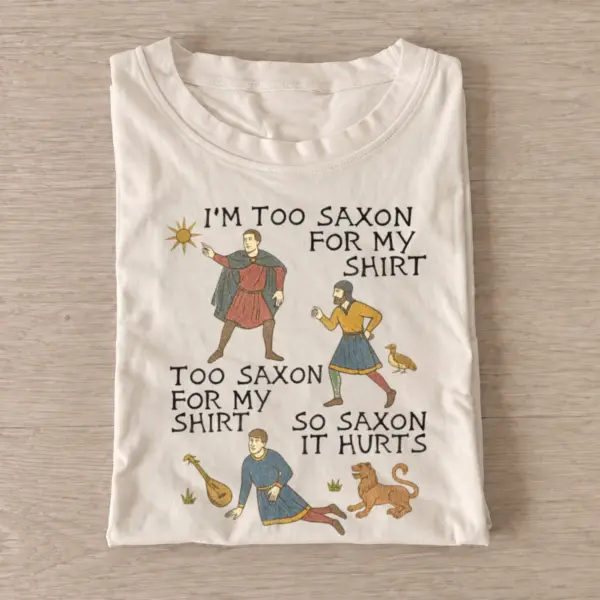 Too saxon for my shirt medieval t shirt sand20saxon through ages.webp