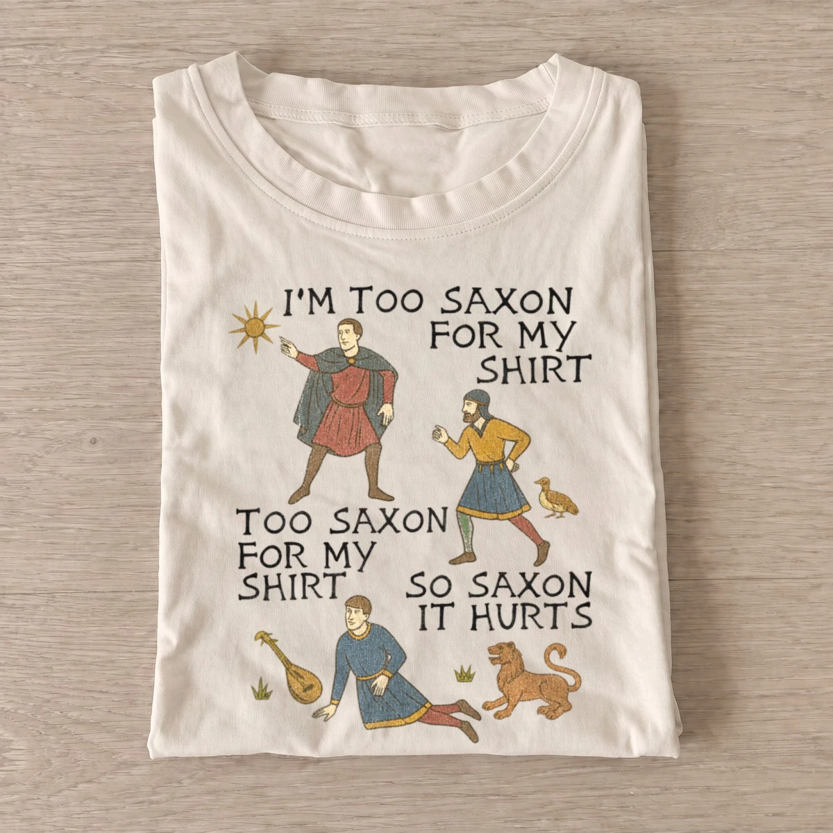 Too saxon for my shirt medieval t shirt sand20saxon through ages.webp