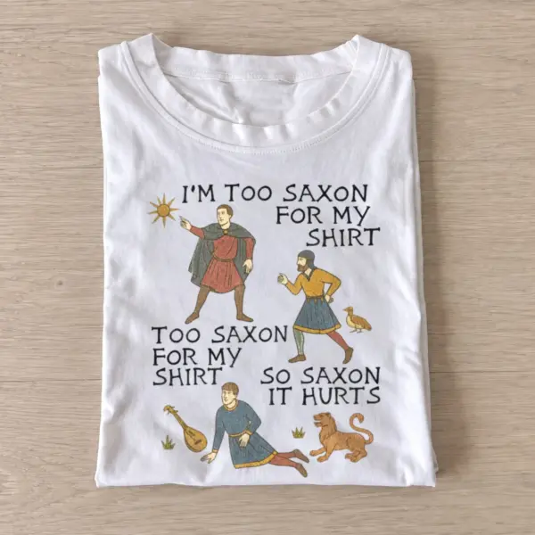 Too saxon for my shirt medieval t shirt white20saxon through ages.webp