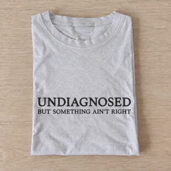 Undiagnosed but something aint right t shirt gray20undiagnosed.webp