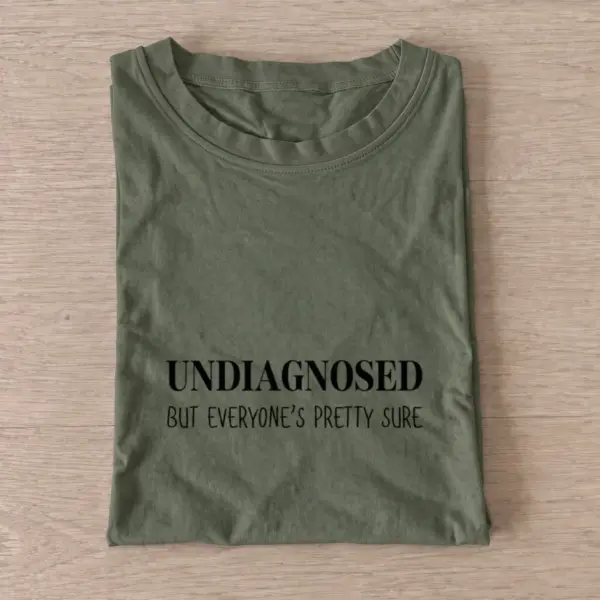 Undiagnosed pretty sure t shirt olive20undiagnosed pretty sure.webp