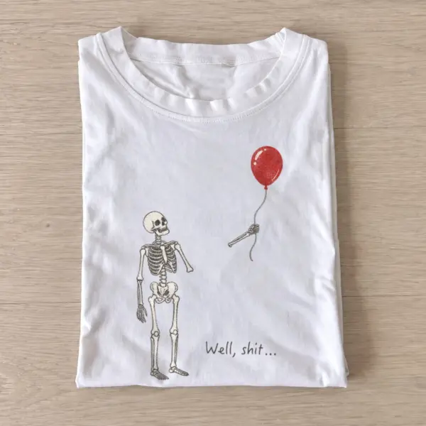 Well shit skeleton balloon surprise t shirt white20skeleton balloon surprise.webp